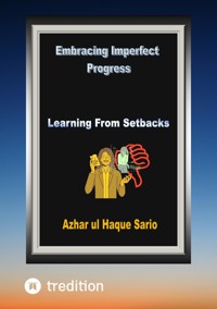 Embracing Imperfect Progress - Azhar ul Haque Sario - E-Book