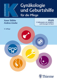 Gynäkologie und Geburtshilfe für Pflegeberufe - Xaver Skibbe - E-Book