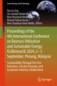 Proceedings of the 4th International Conference on Biomass Utilization and Sustainable Energy; ICoBiomasSE 2024; 2–3 September; Penang, Malaysia -  - E-Book