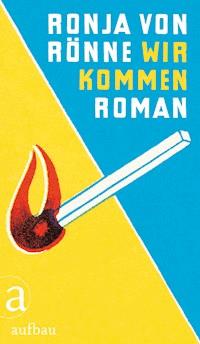 Wir kommen - Ronja von Rönne - E-Book