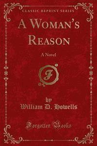 A Woman's Reason - William D. Howells - E-Book