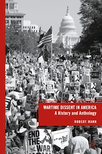 Wartime Dissent in America - R. Mann - E-Book
