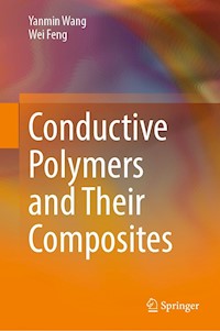 Conductive Polymers and Their Composites - Yanmin Wang - E-Book
