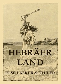 Hebräerland - Else Lasker-Schüler - E-Book