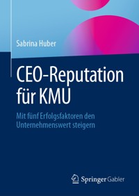 CEO-Reputation für KMU - Sabrina Huber - E-Book