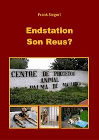 Endstation Son Reus? - Frank Siegert - E-Book