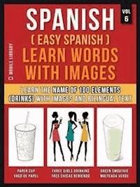 Spanish ( Easy Spanish ) Learn Words With Images (Vol 6) - Mobile Library - E-Book