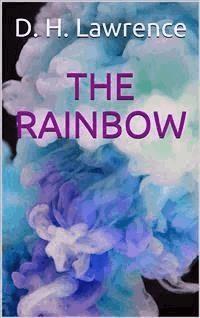 The rainbow - D. H. Lawrence - E-Book