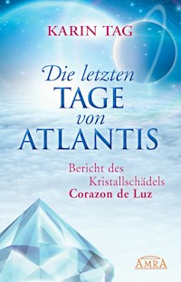 Die letzten Tage von Atlantis - Karin Tag - E-Book