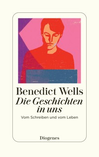 Die Geschichten in uns - Benedict Wells - E-Book