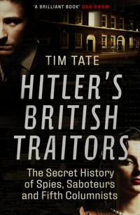 Hitler's British Traitors - Tim Tate - E-Book