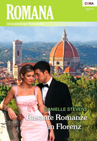 Rasante Romanze in Florenz - DANIELLE STEVENS - E-Book