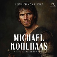 Michael Kohlhaas - Hörbuch - Heinrich von Kleist - Hörbuch