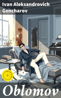 Oblomov - Иван Александрович Гончаров  - E-Book