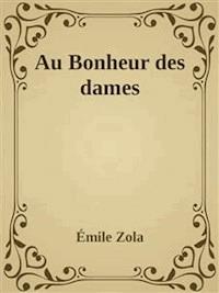 Au Bonheur des dames - Émile Zola - E-Book
