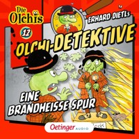 Olchi-Detektive 12. Eine brandheiße Spur - Erhard Dietl - Hörbuch