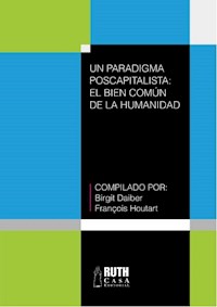 Un paradigma poscapitalista: el bien común de la humanidad - Birgit Daiber - E-Book