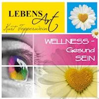Lebensart: Wellness (Gesund sein) - - Hörbuch