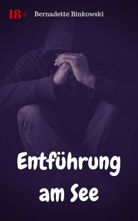 Entführung am See - Bernadette Binkowski - E-Book