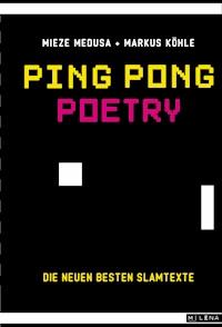 Ping Pong Poetry - Mieze Medusa - E-Book