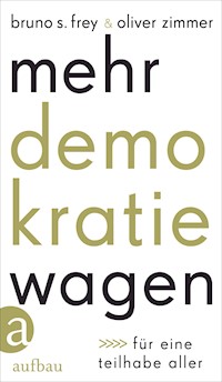 Mehr Demokratie wagen - Bruno S. Frey - E-Book
