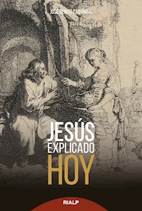 Jesús explicado hoy - José Benito Cabaniña - E-Book