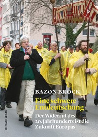 Eine schwere Entdeutschung - Bazon Brock - E-Book