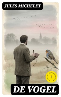 De vogel - Jules Michelet - E-Book