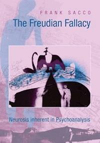 The Freudian Fallacy - Frank Sacco - E-Book