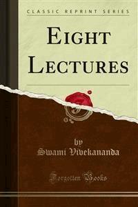 Eight Lectures - Swami Vivekananda - E-Book