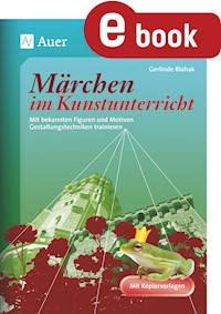 Märchen im Kunstunterricht - Gerlinde Blahak - E-Book