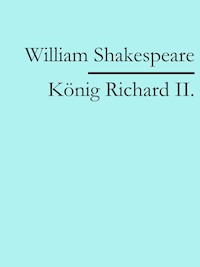 König Richard II. - William Shakespeare - E-Book