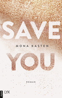 Save You - Mona Kasten - E-Book
