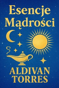 Esencje Mądrości - Aldivan Torres - E-Book
