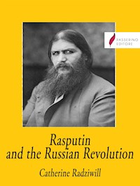 Rasputin and the Russian Revolution - Catherine Radziwill - E-Book