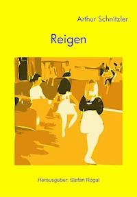 Reigen - Arthur Schnitzler - E-Book