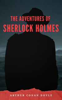 The Adventures of Sherlock Holmes - Arthur Conan Doyle - E-Book
