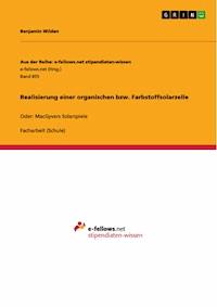 Realisierung einer organischen bzw. Farbstoffsolarzelle - Benjamin Wilden - E-Book