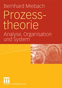 Prozesstheorie - Bernhard Miebach - E-Book