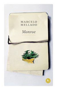 Monroe - Marcelo Mellado - E-Book