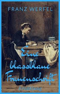 Eine blassblaue Frauenschrift - Franz Werfel - E-Book + Hörbuch
