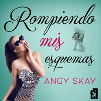 Rompiendo mis esquemas - Angy Skay - Hörbuch