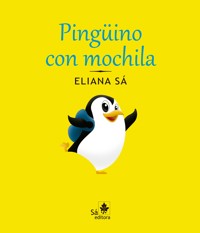 Pingüino con mochila - Eliana Sá - E-Book
