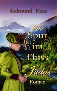 Die Spur im Fluss - Judas - KALMOND KESS - E-Book