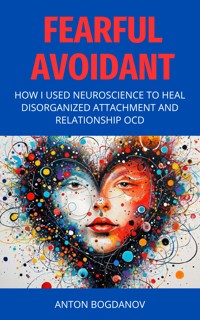 Fearful Avoidant - Anton Bogdanov - kostenlos E-Book