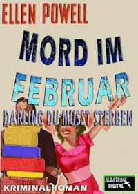 Mord im Februar - Ellen Powell - E-Book