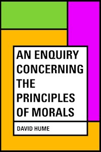 An Enquiry Concerning the Principles of Morals - David Hume - E-Book
