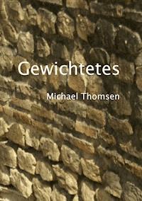 Gewichtetes - Michael Thomsen - E-Book