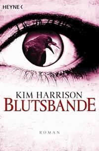 Blutsbande - Kim Harrison - E-Book