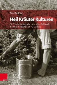 Heil Kräuter Kulturen - Anne Sudrow - E-Book